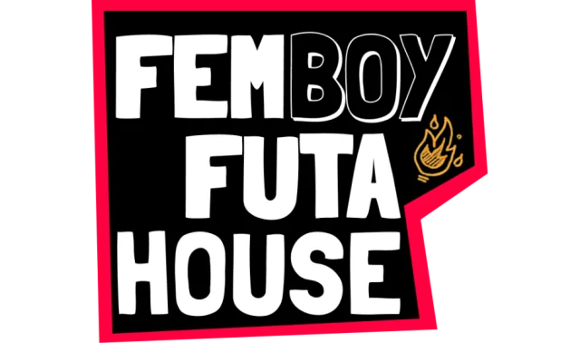 FEMBOY FUTA HOUSE