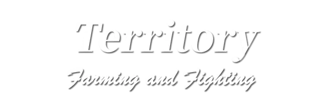 Territory: Farming and Warfare