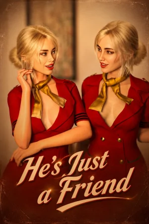He’s Just a Friend