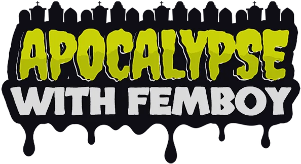 Apocalypse with Femboy
