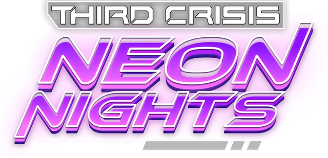 Third Crisis: Neon Nights