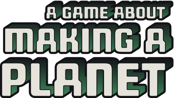 A Game About Making A Planet