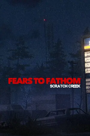 Fears to Fathom — Scratch Creek