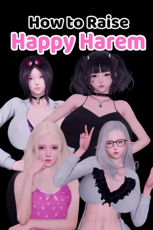 How to Raise Happy Harem