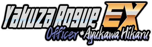Yakuza Rogue EX: Officer Ayukawa Hikaru
