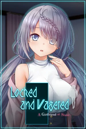 Locked and Wagered: A Girlfriend at Stake