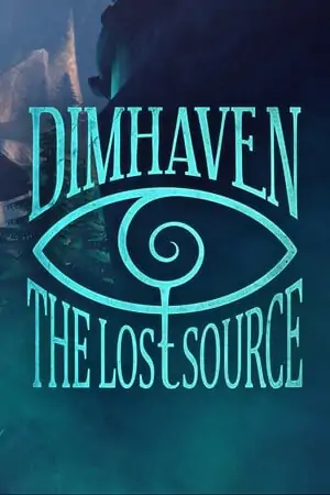 Dimhaven — The Lost Source
