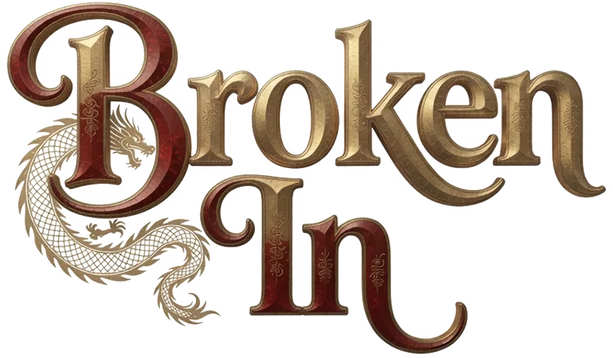 Broken In