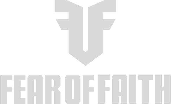FEAR OF FAITH