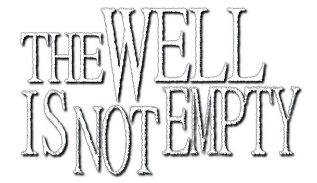 THE WELL IS NOT EMPTY