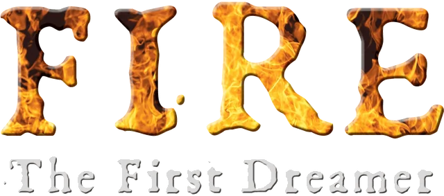 FIRE The First Dreamer
