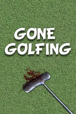 Gone Golfing