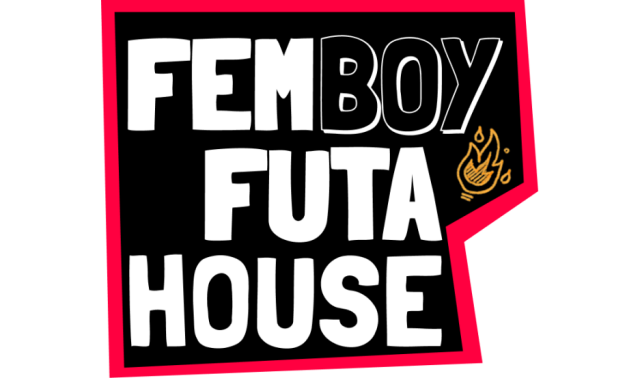 FEMBOY FUTA HOUSE