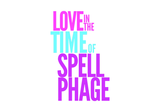 Love in the Time of Spellphage