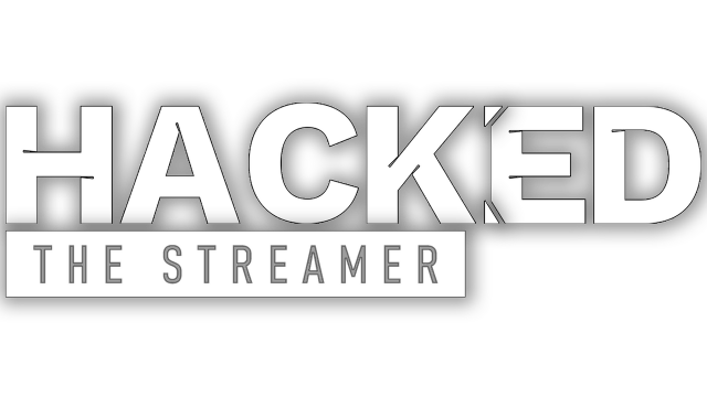 Hacked: The Streamer