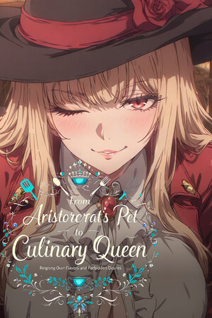 From Aristocrat’s Pet to Culinary Queen: Reigning Over Flavors and Forbidden Desires