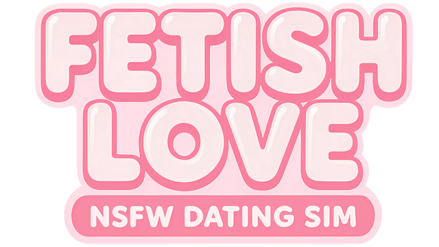 Fetish Love: NSFW Dating Sim