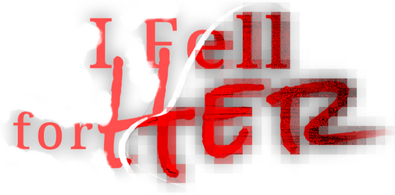 I Fell for Her