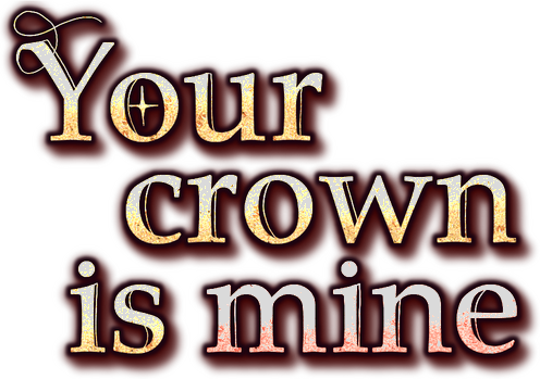 Your Crown Is Mine
