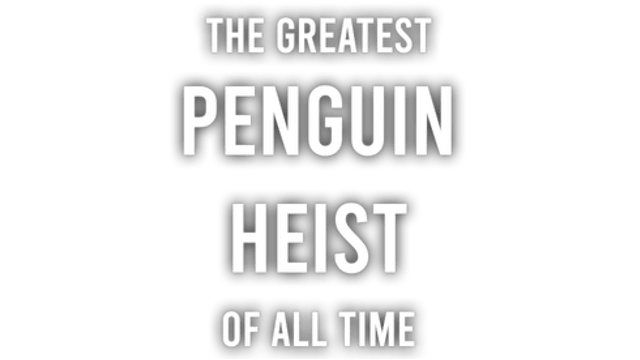 The Greatest Penguin Heist of All Time