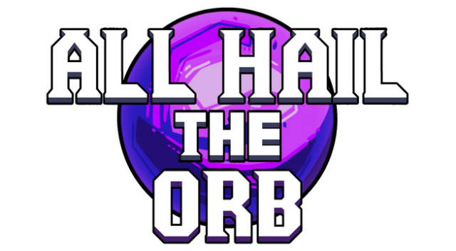 All Hail the Orb