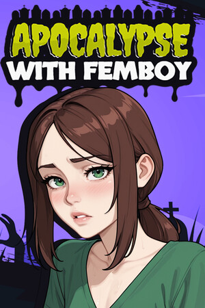 Apocalypse with Femboy