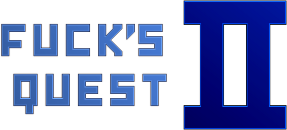 Fuck’s Quest 2