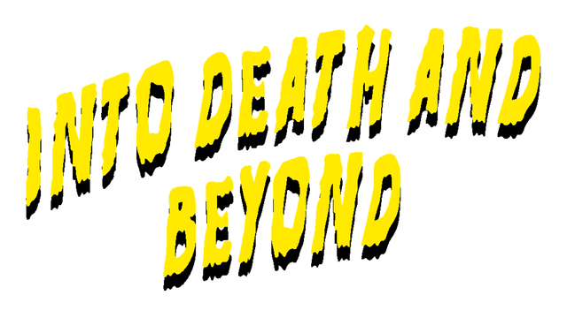 Into Death and Beyond