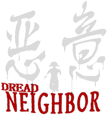 Dread Neighbor