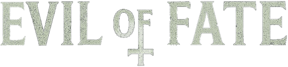 Evil Of Fate