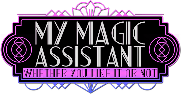 My Magic Assistant (Whether You Like it or Not!)