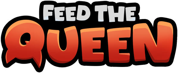 FEED THE QUEEN