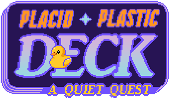 Placid Plastic Deck — A Quiet Quest