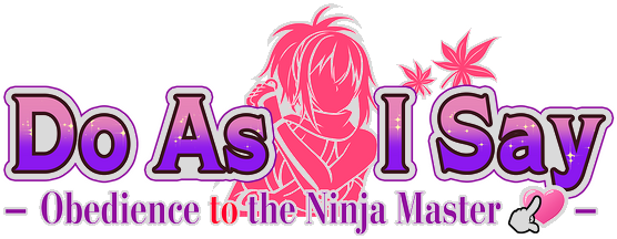 Do As I Say — Obedience to the Ninja Master