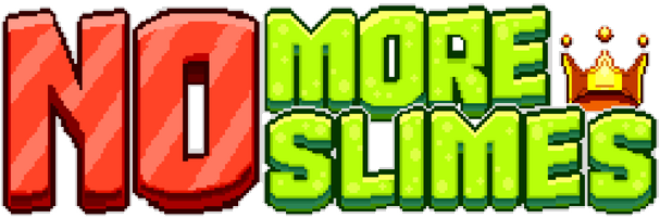 No More Slimes!!
