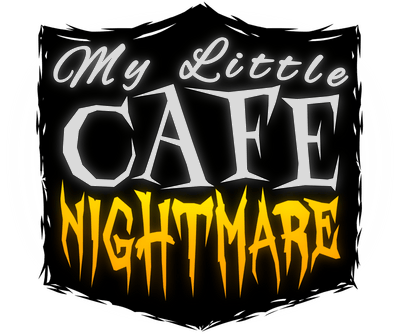 My Little Cafe Nightmare