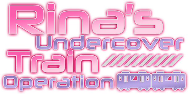 Rina’s Undercover Train Operation