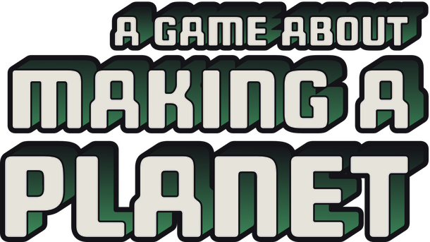 A Game About Making A Planet