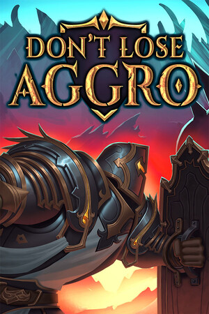 Don’t Lose Aggro