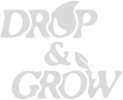 Drop and Grow