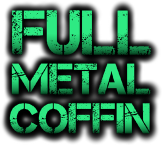FULL METAL COFFIN