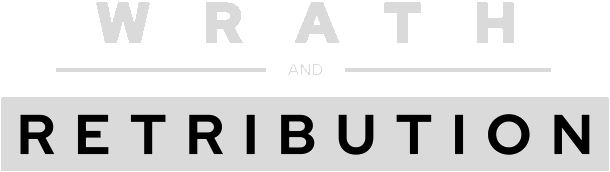 Wrath and Retribution