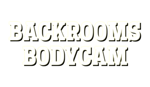 Backrooms Bodycam