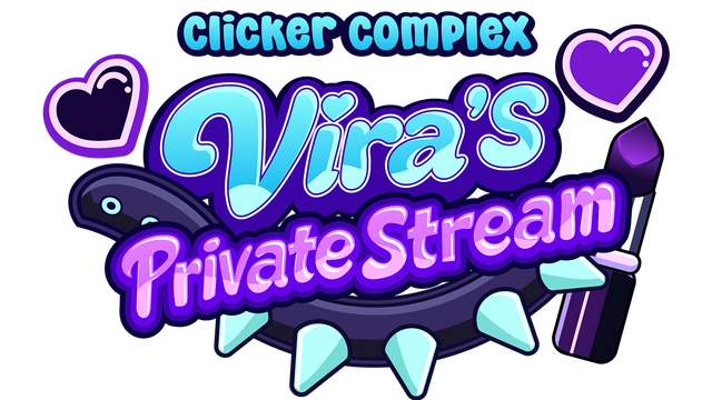 Clicker Complex: Vira’s Private Stream