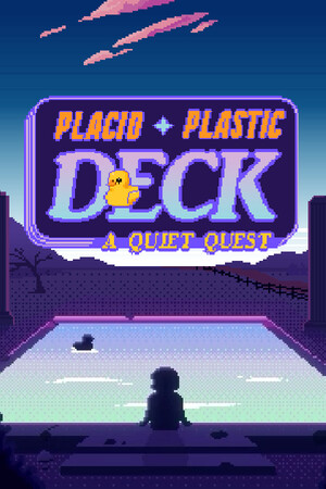 Placid Plastic Deck — A Quiet Quest