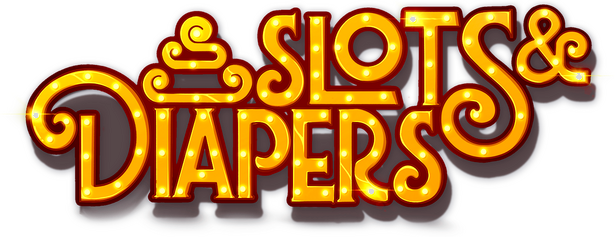 Slots & Diapers