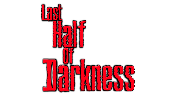 Last Half of Darkness