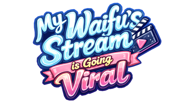 My Waifu’s Stream is Going Viral