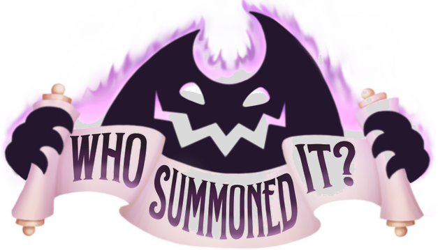 Who Summoned It?