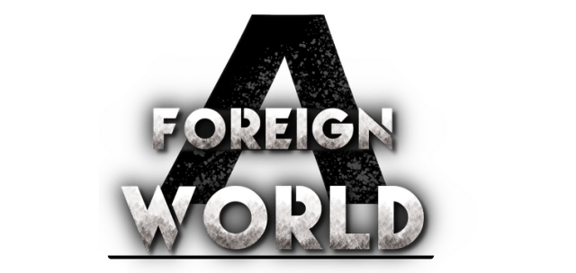 A Foreign World